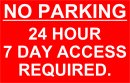No Parking 24 hour 7 day access required